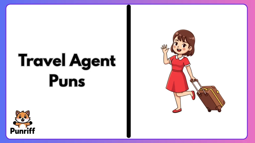 Travel Agent Puns