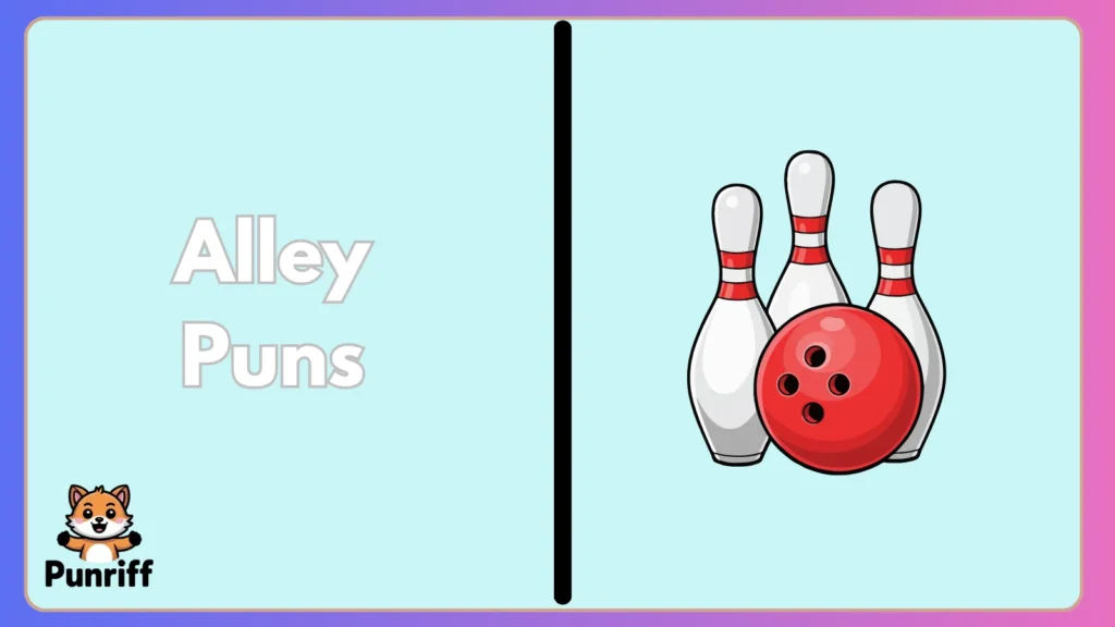Alley Puns