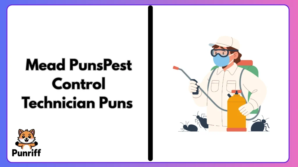 Pest Control Technician Puns 