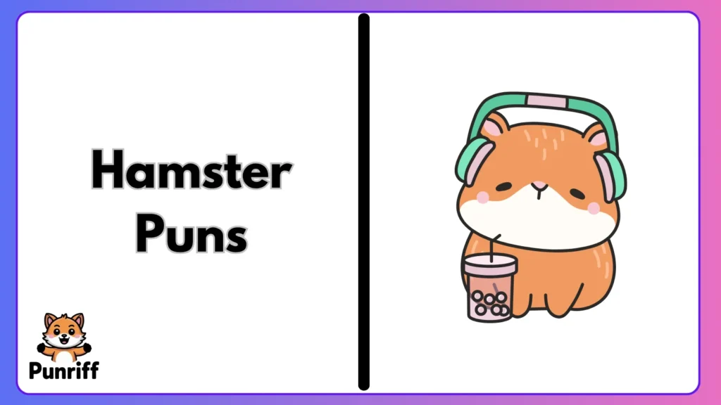 Hamster Puns