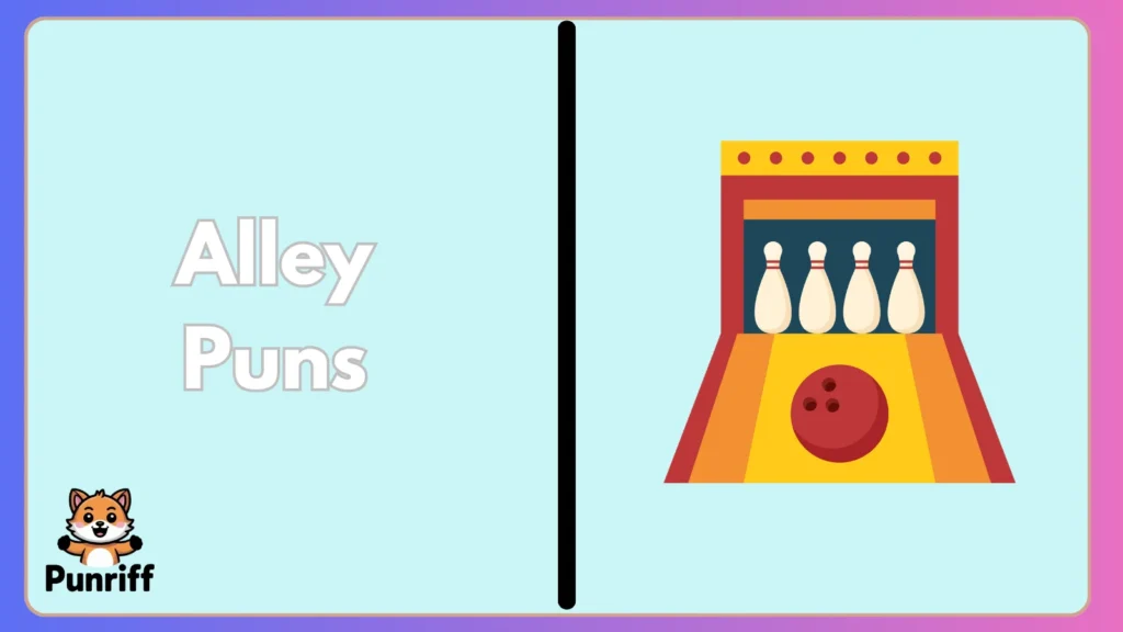 Alley Puns