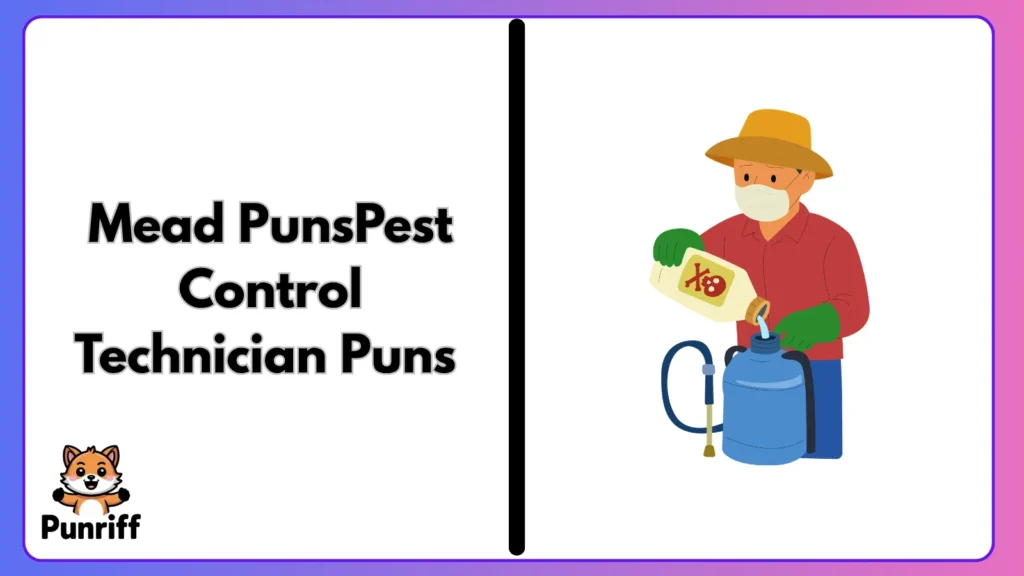 Pest Control Technician Puns 