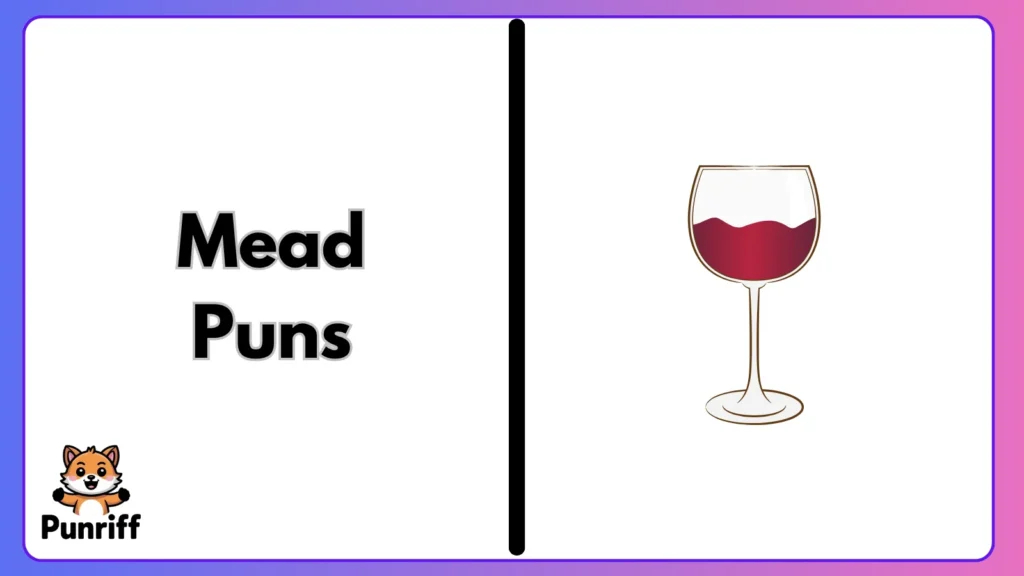 Mead Puns