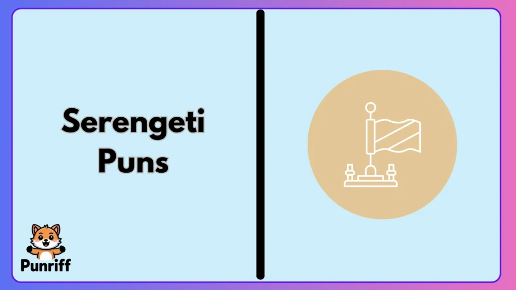 Serengeti Puns