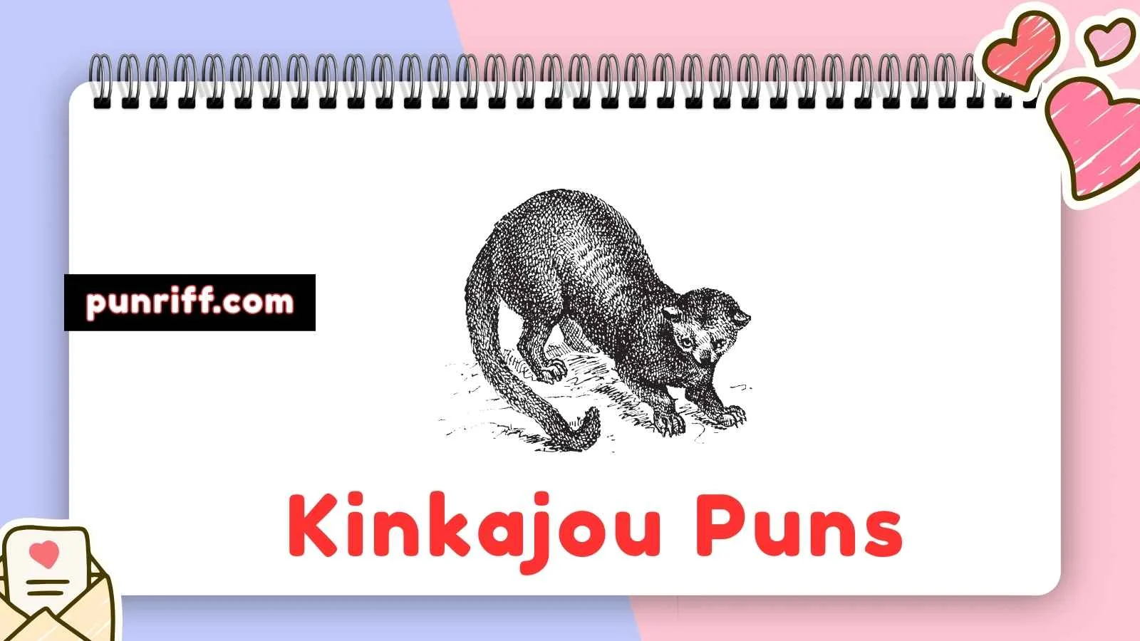 Kinkajou Puns