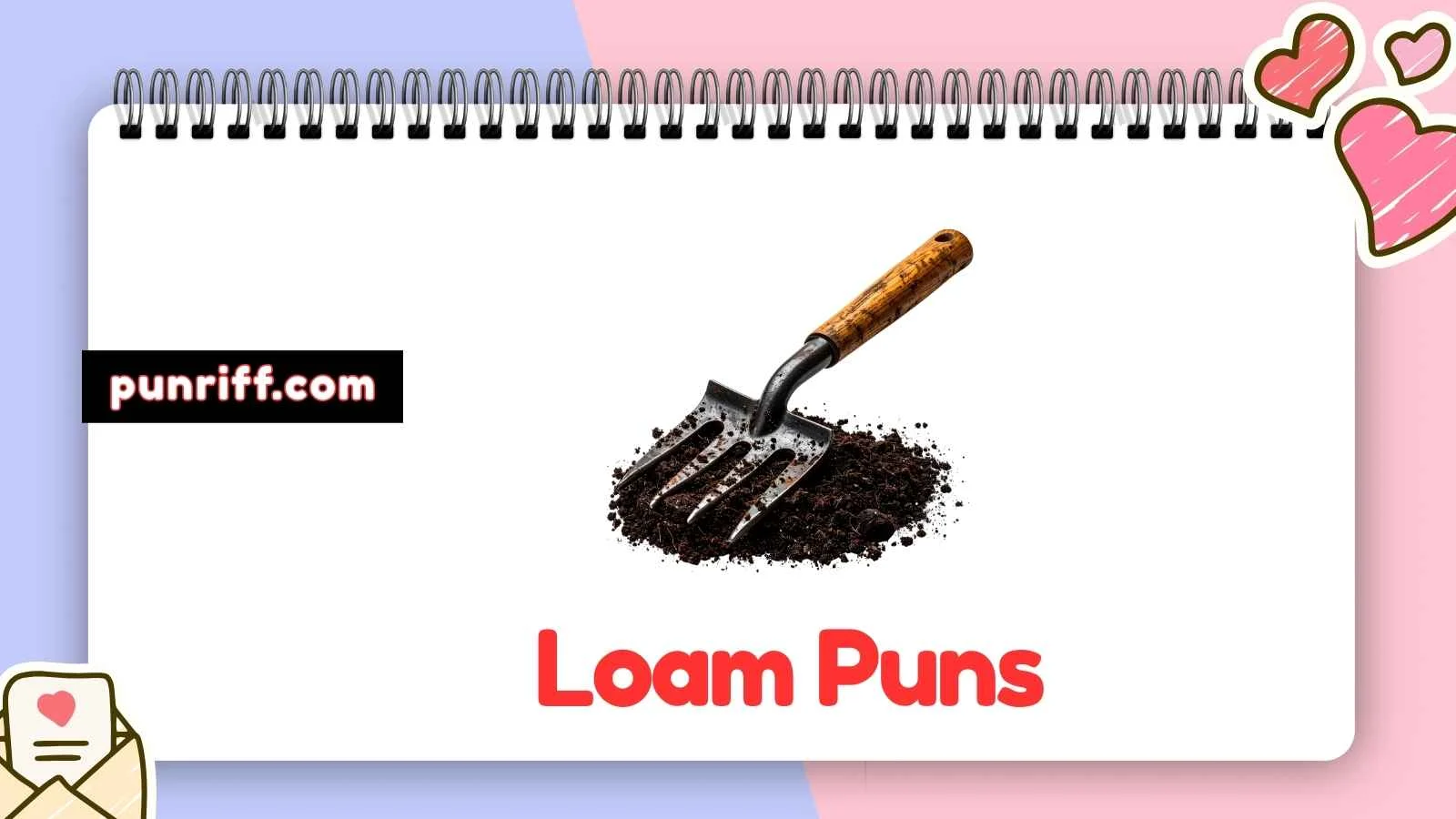 Loam Puns