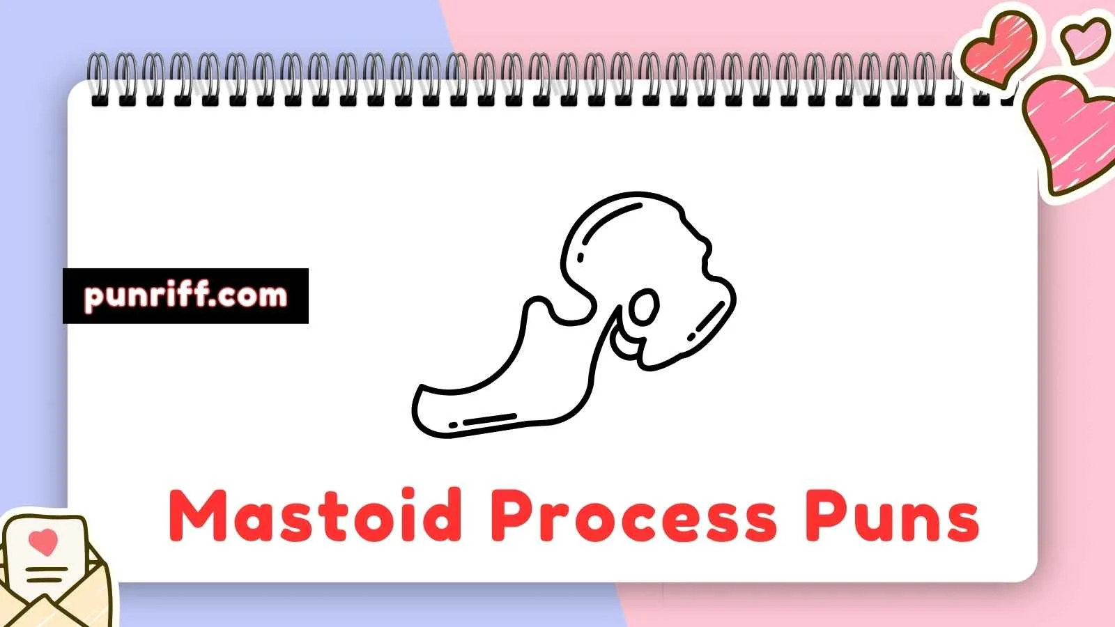 Mastoid Process Puns