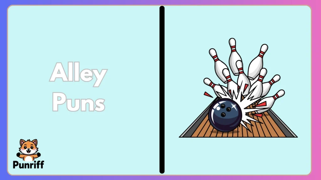 Alley Puns