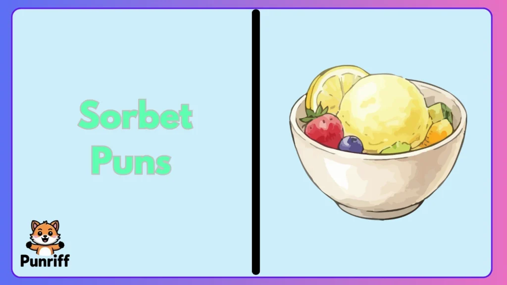 Sorbet Puns