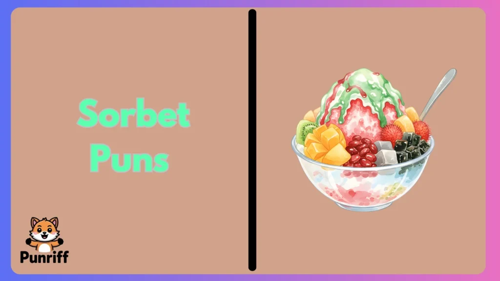  Sorbet Puns