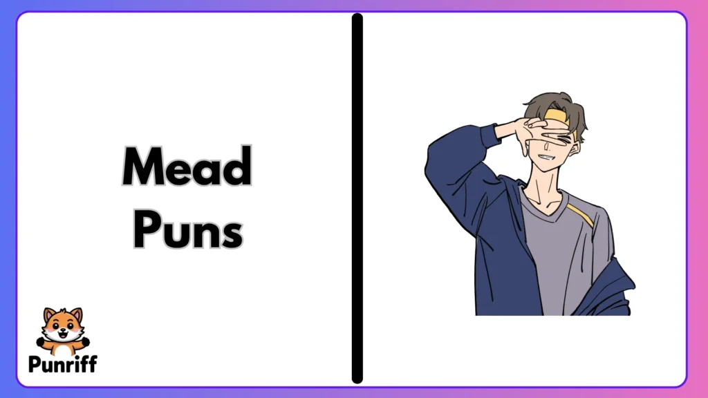 Mead Puns
