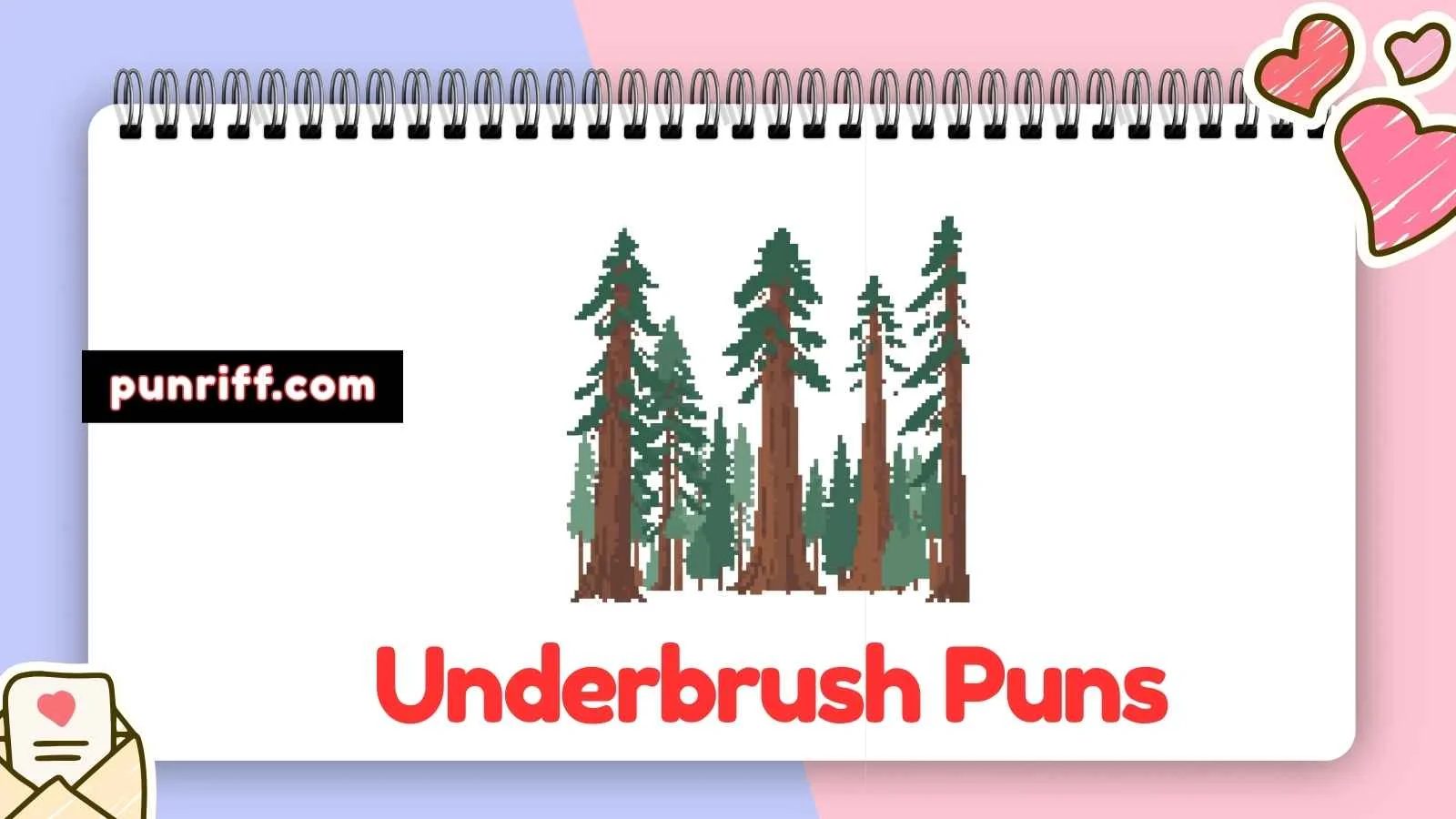 Underbrush Puns