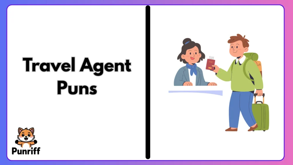 Travel Agent Puns