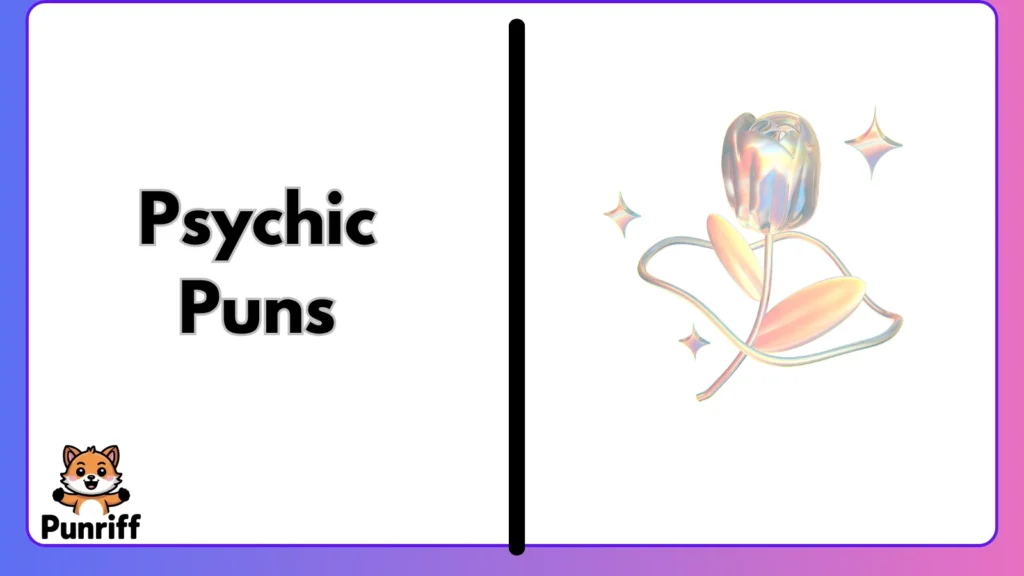 Psychic Puns