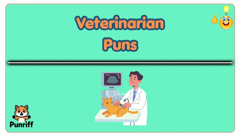 Veterinarian Puns