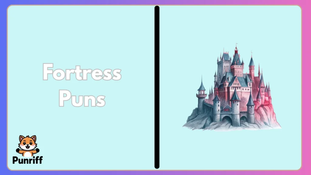 Fortress Puns