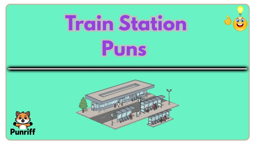  Train Station Puns