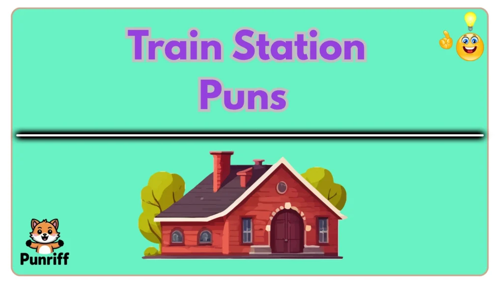  Train Station Puns