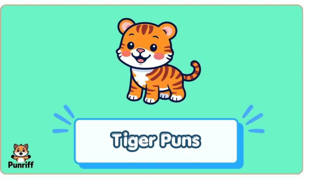 Tiger Puns