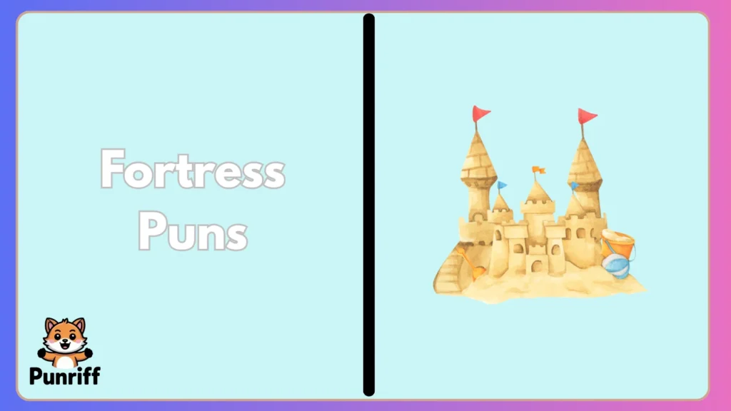 Fortress Puns