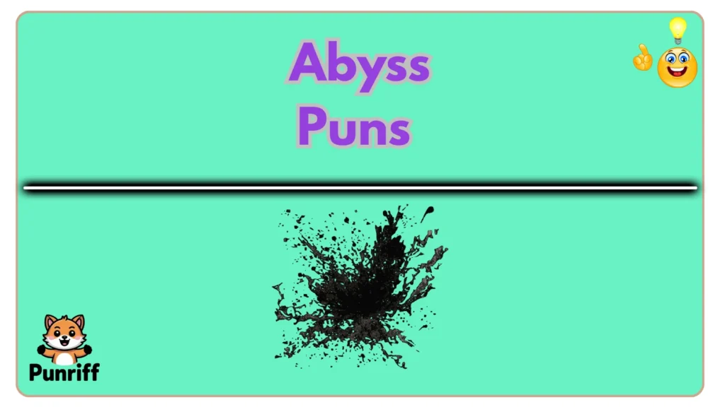 Abyss Puns 
