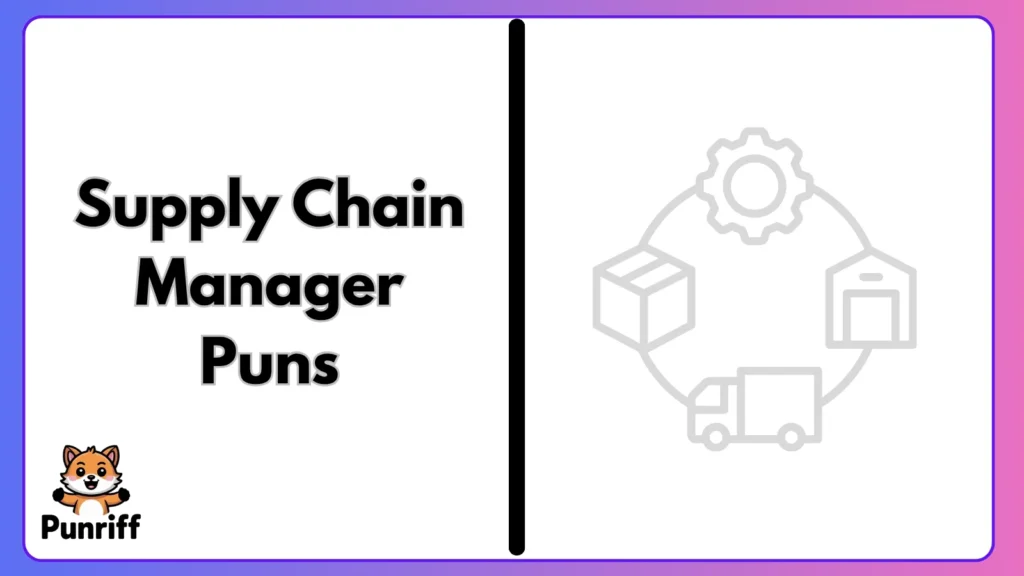 Supply Chain Manager Puns