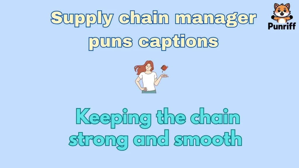 Supply chain manager puns captions