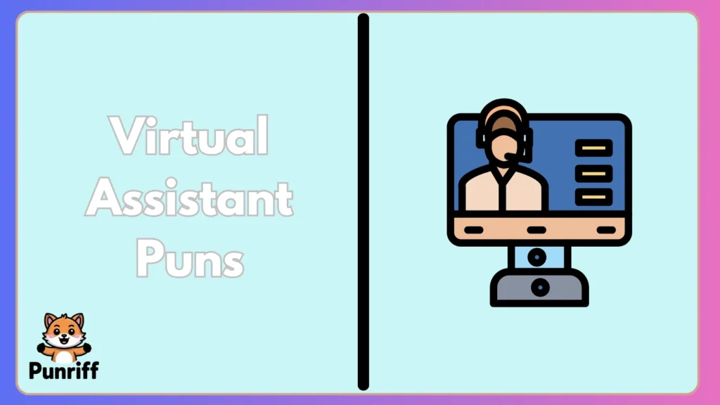 Virtual Assistant Puns