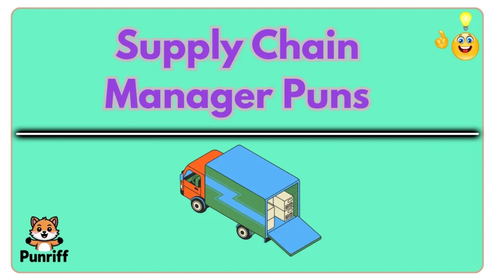 Supply Chain Manager Puns