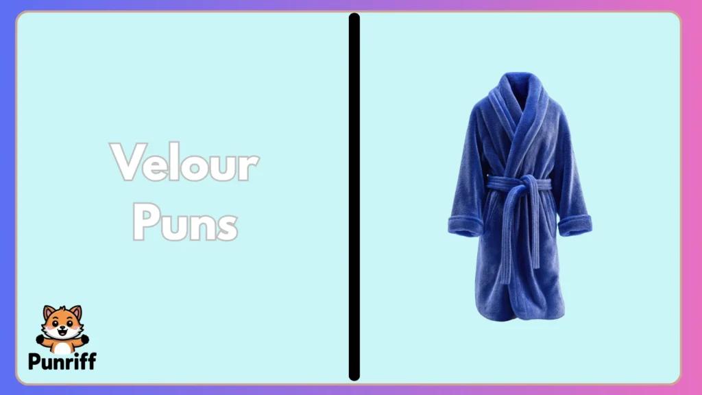 Velour Puns