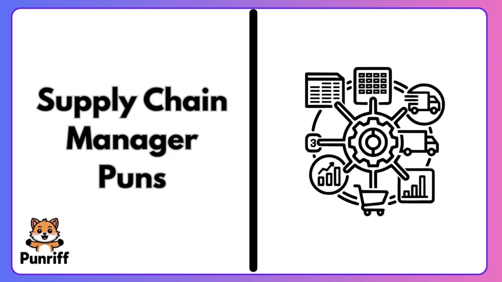 Supply Chain Manager Puns