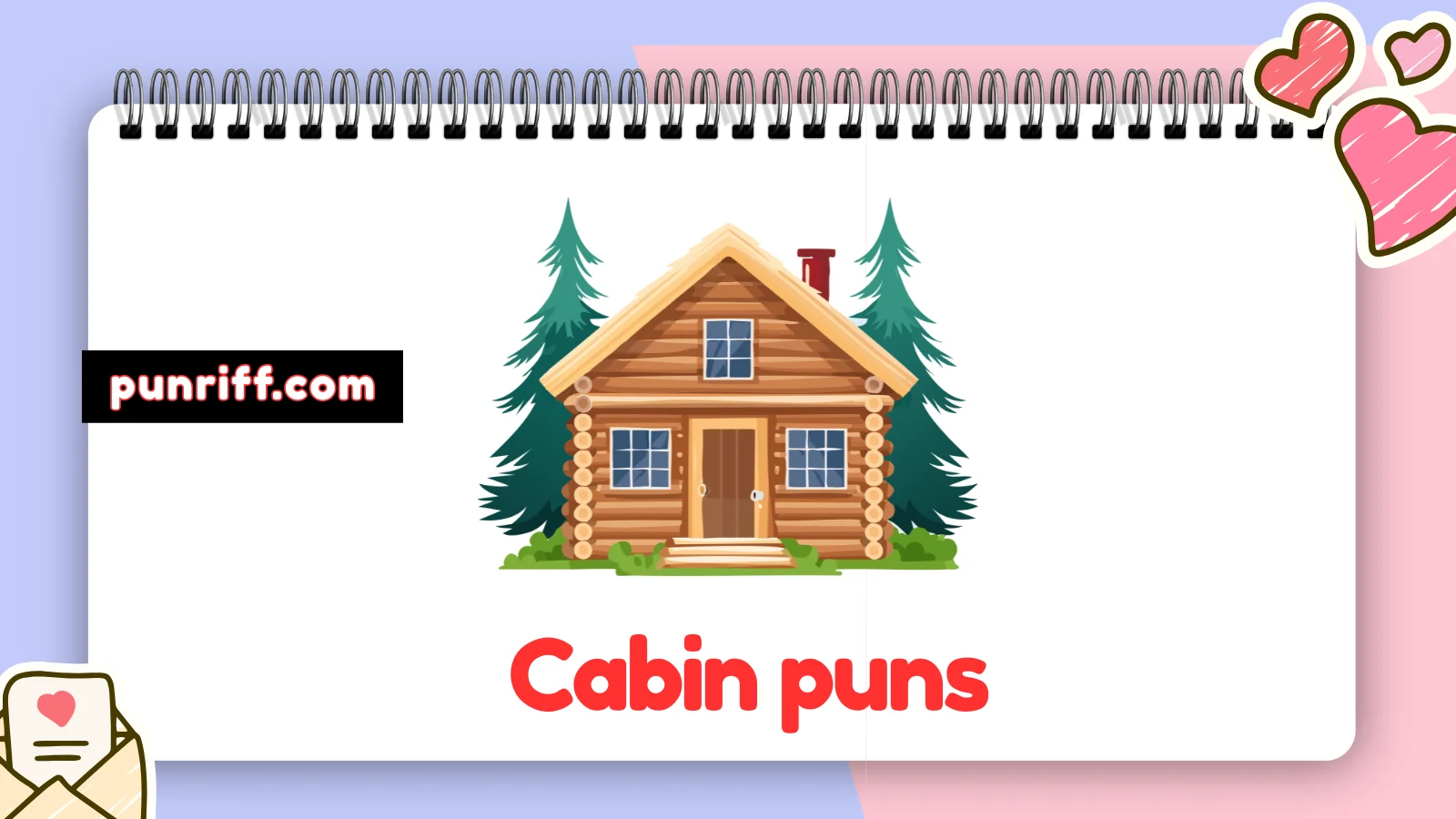Cabin puns