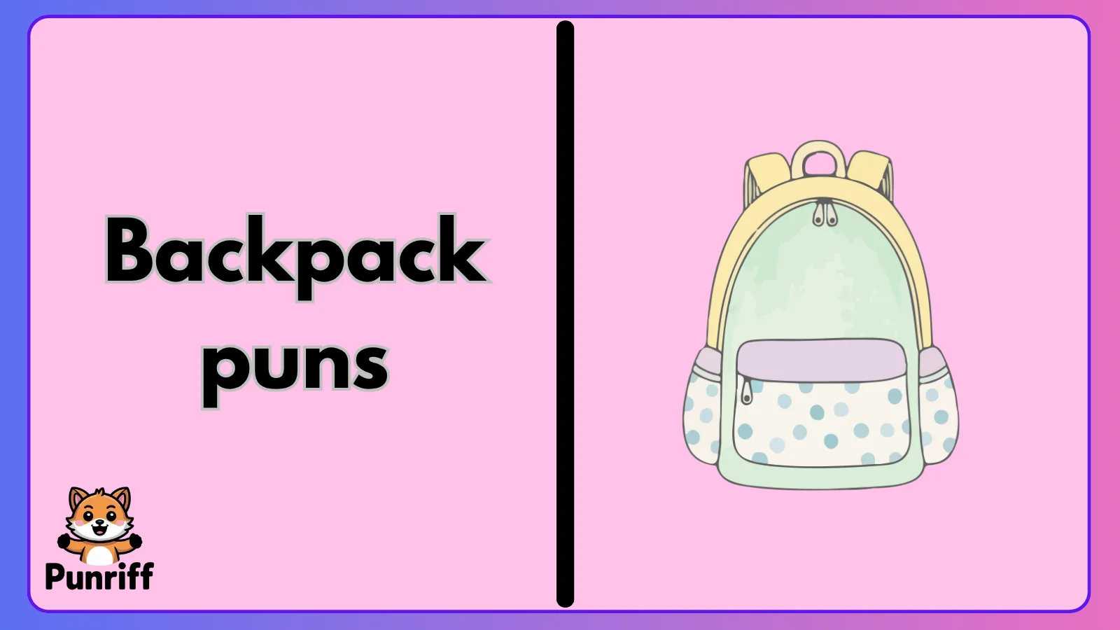 Backpack puns