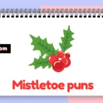 Mistletoe puns