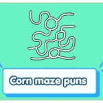 Corn maze puns
