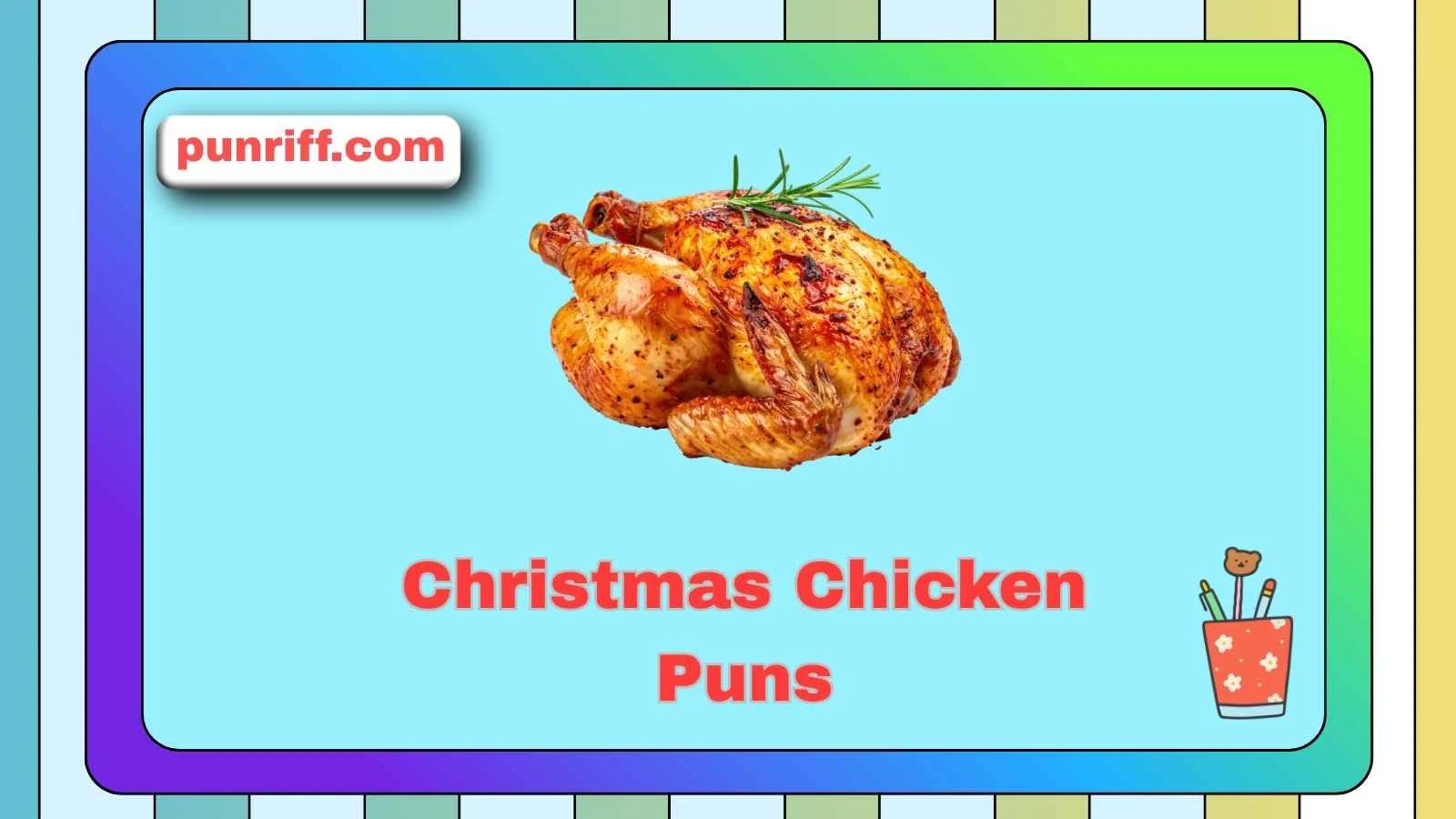 Christmas Chicken Puns