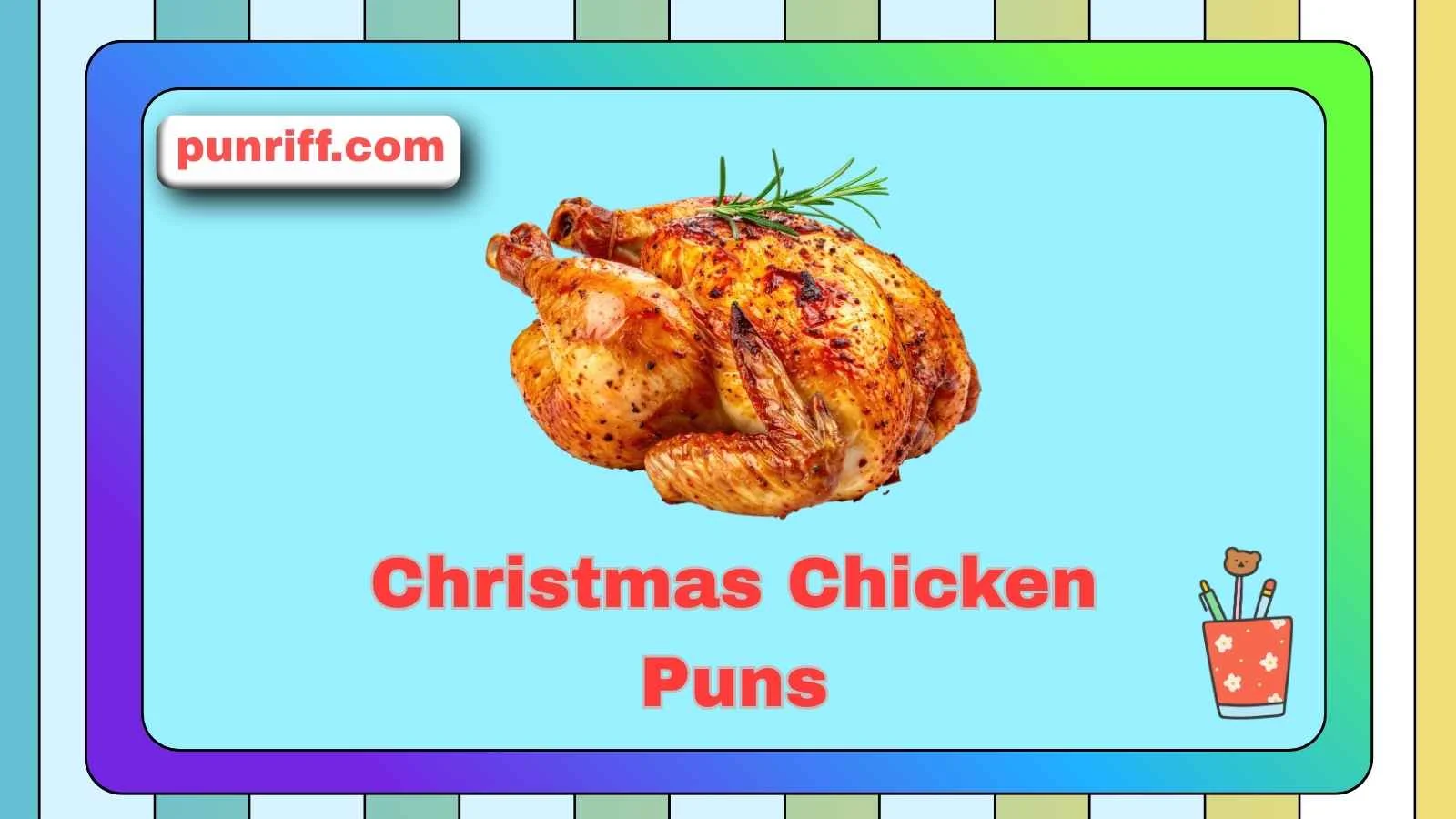 Christmas Chicken Puns