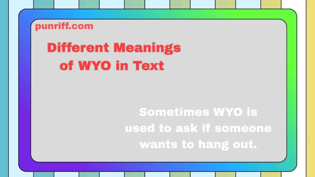 Different Meanings of WYO in Text 