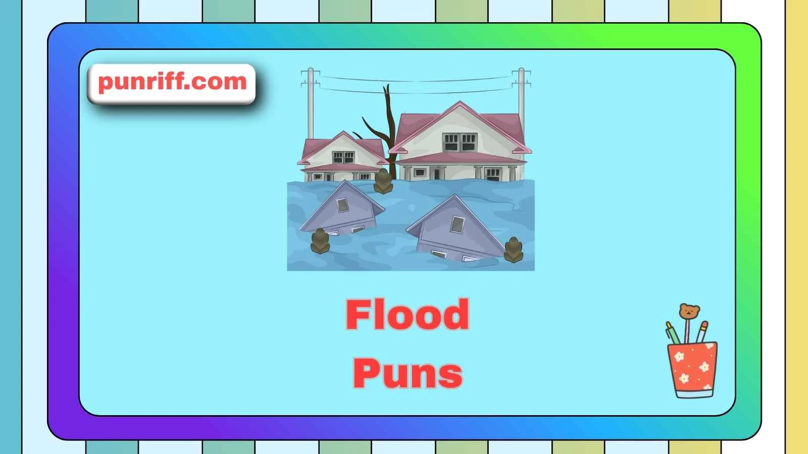 Flood Puns