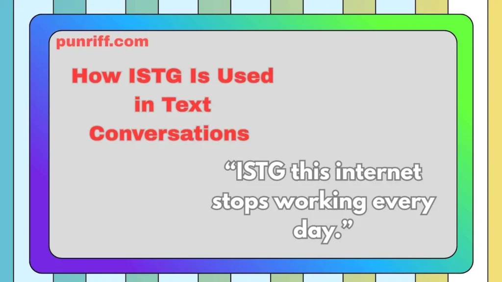 How ISTG Is Used in Text Conversations 