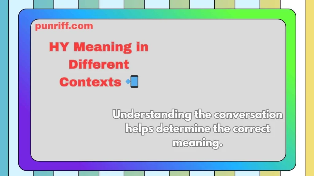 HY Meaning in Different Contexts 📲