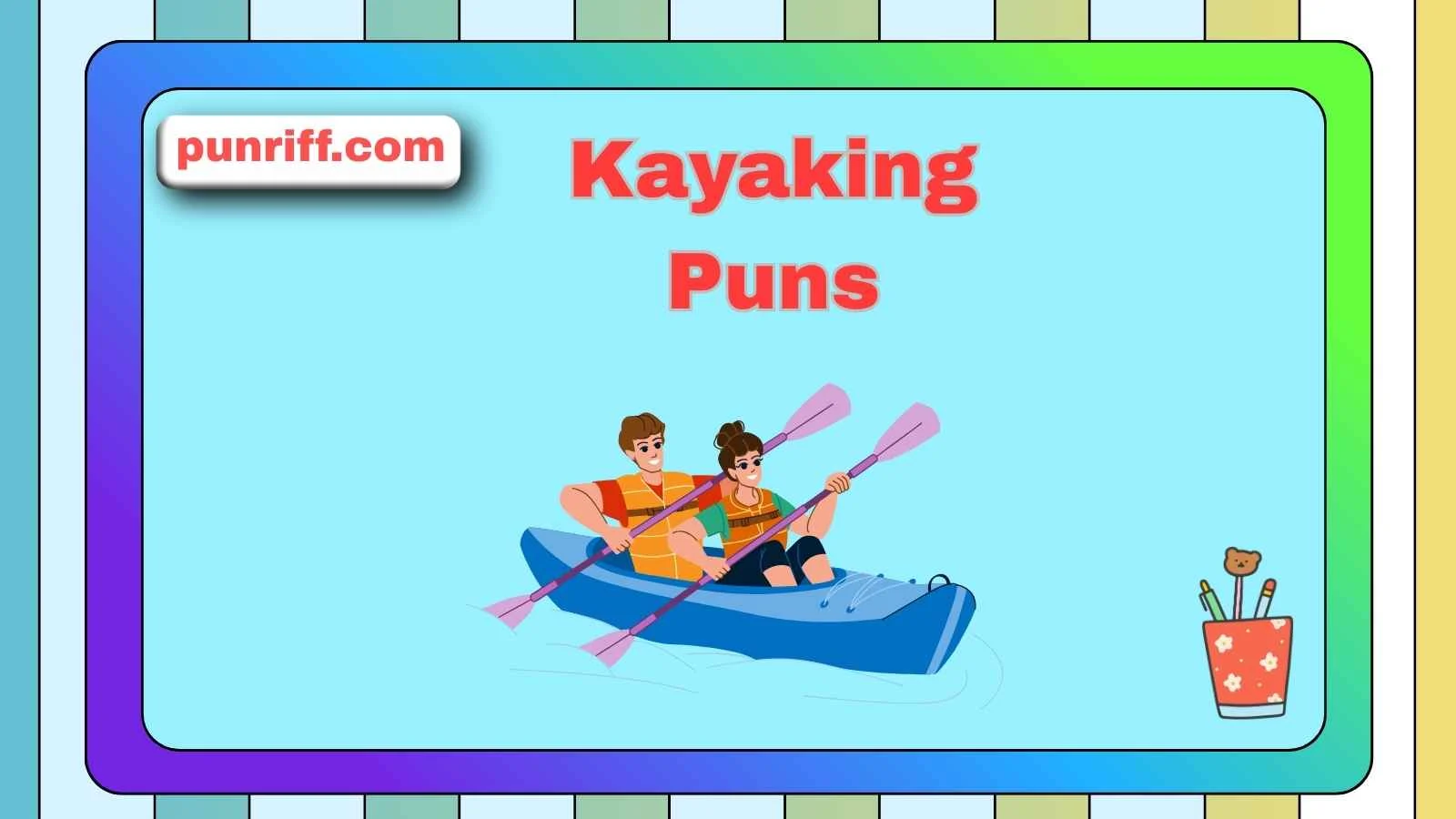 Kayaking Puns