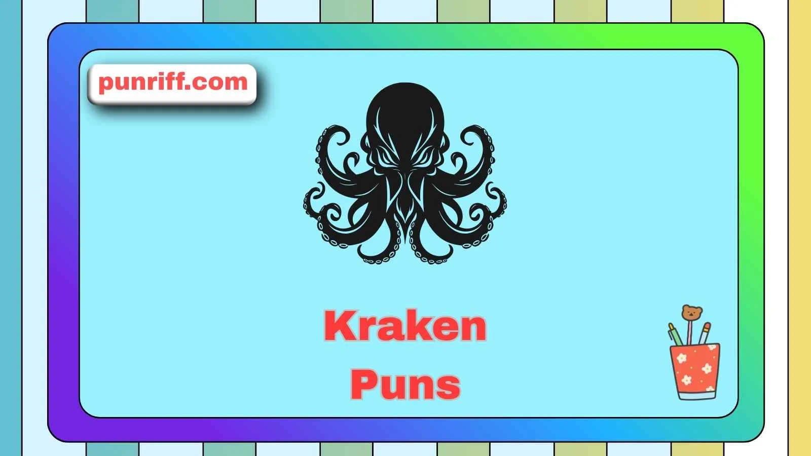 Kraken Puns
