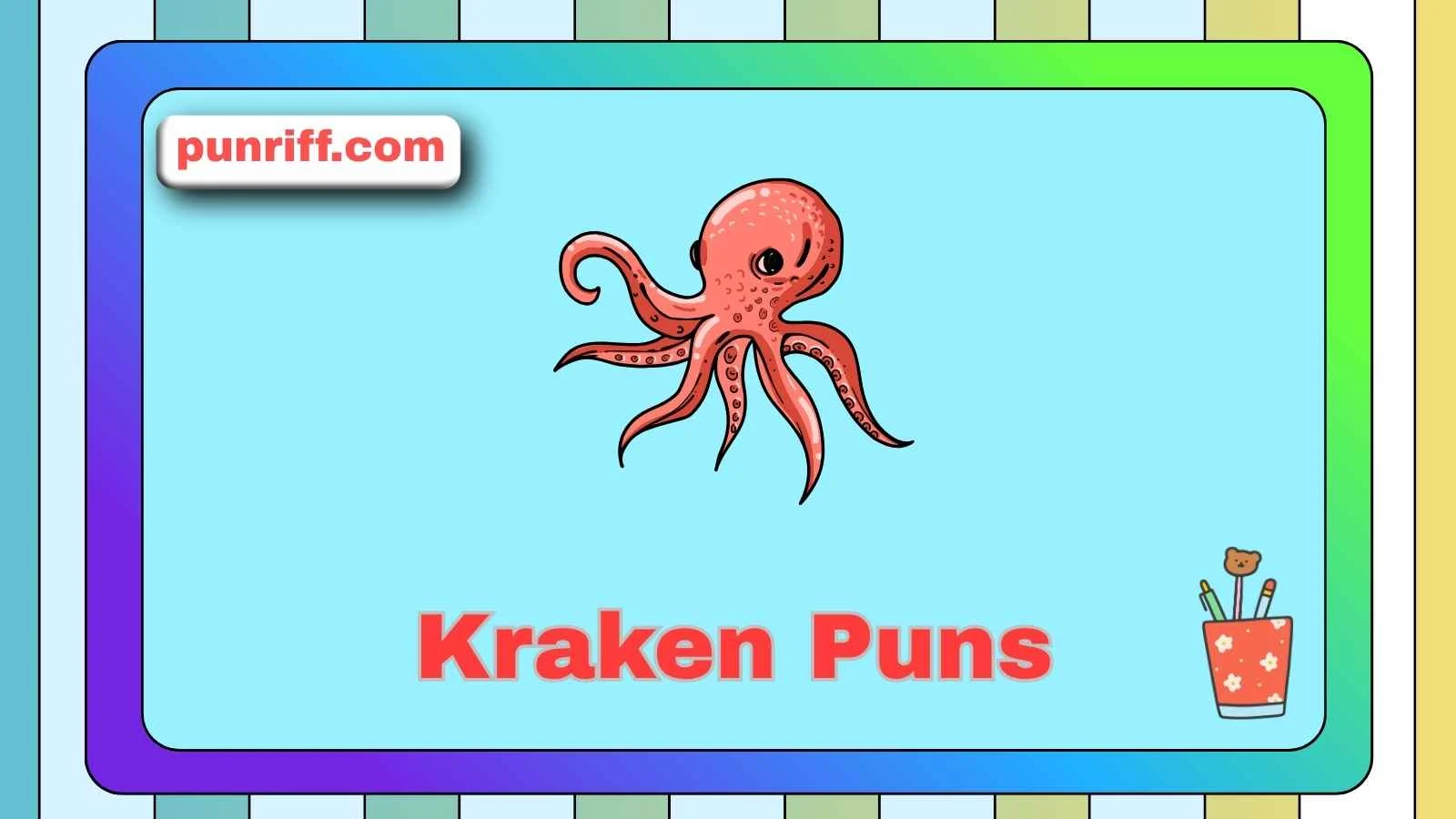 Kraken Puns
