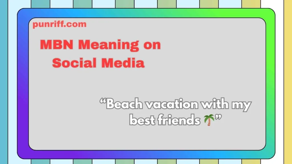 MBN Meaning on Social Media 