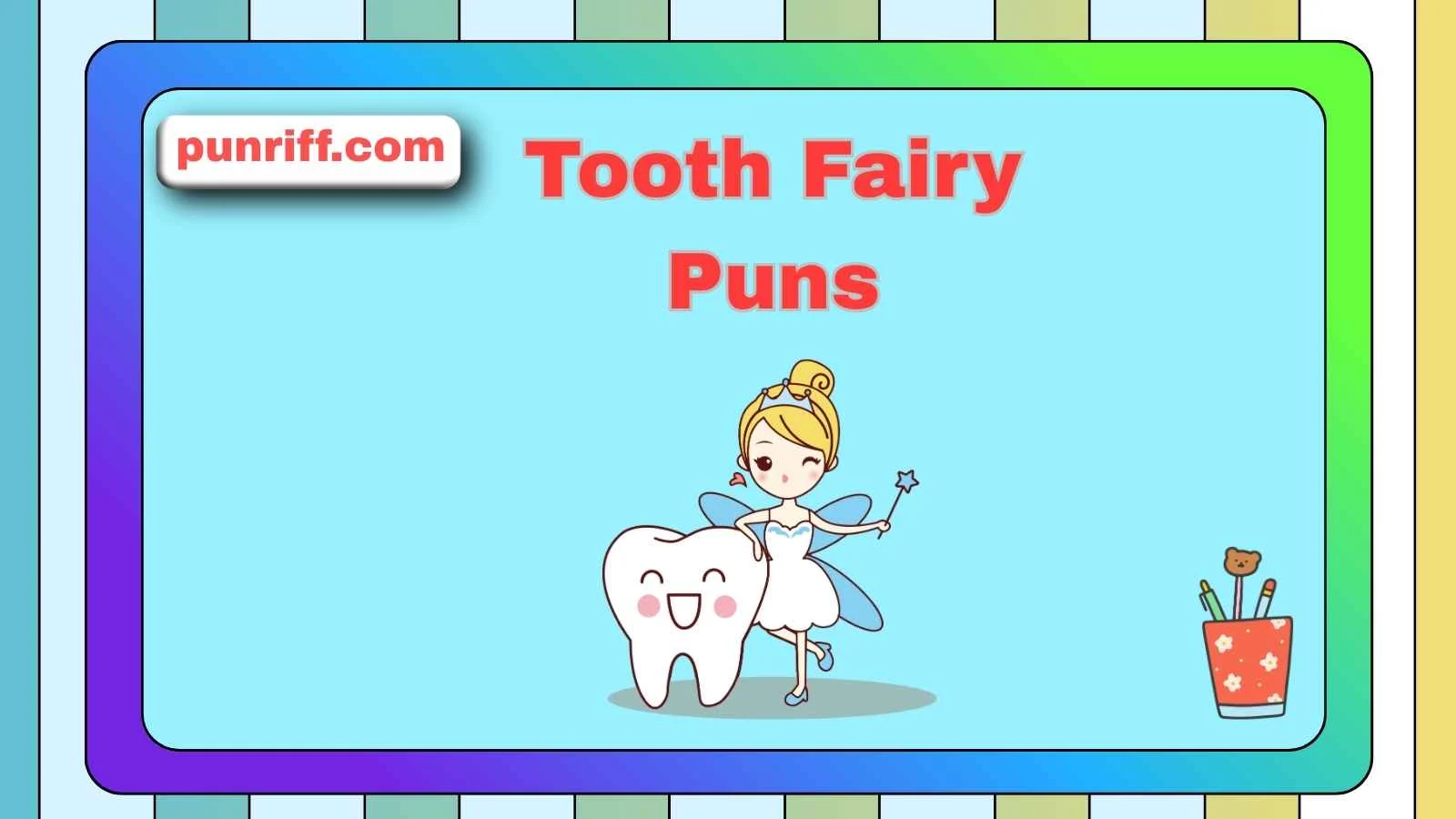 Tooth Fairy Puns