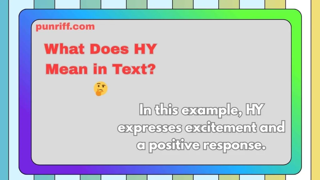 What Does HY Mean in Text? 🤔