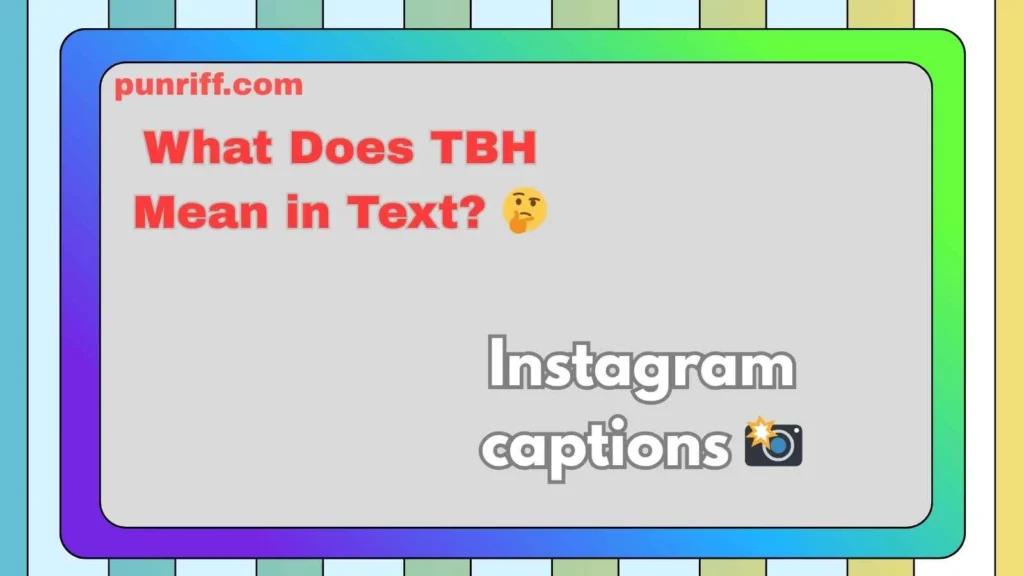 What Does TBH Mean in Text? 🤔
