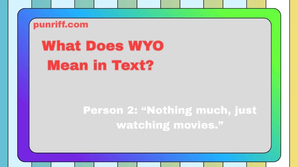 What Does WYO Mean in Text? 