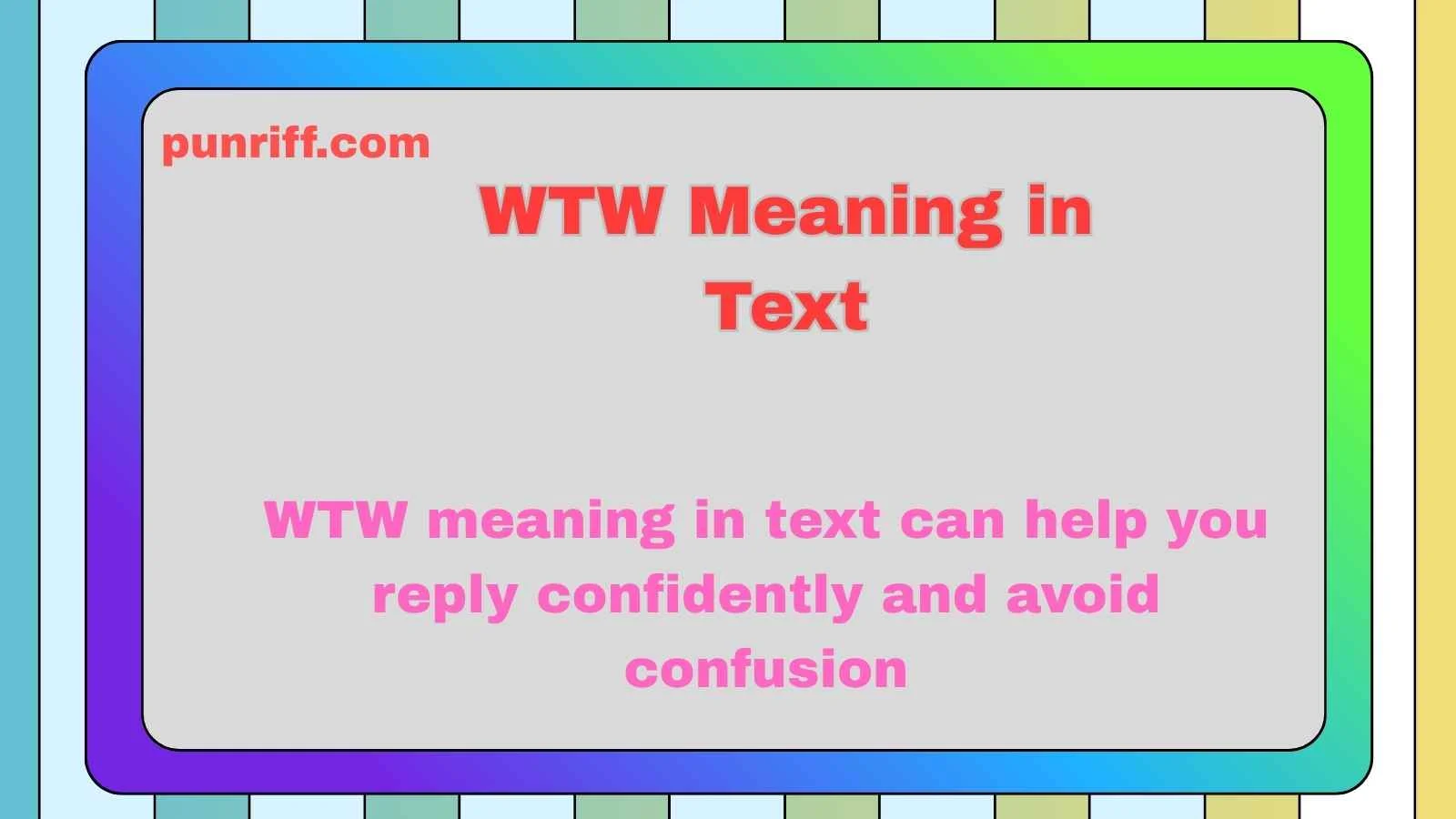 WTW Meaning in Text